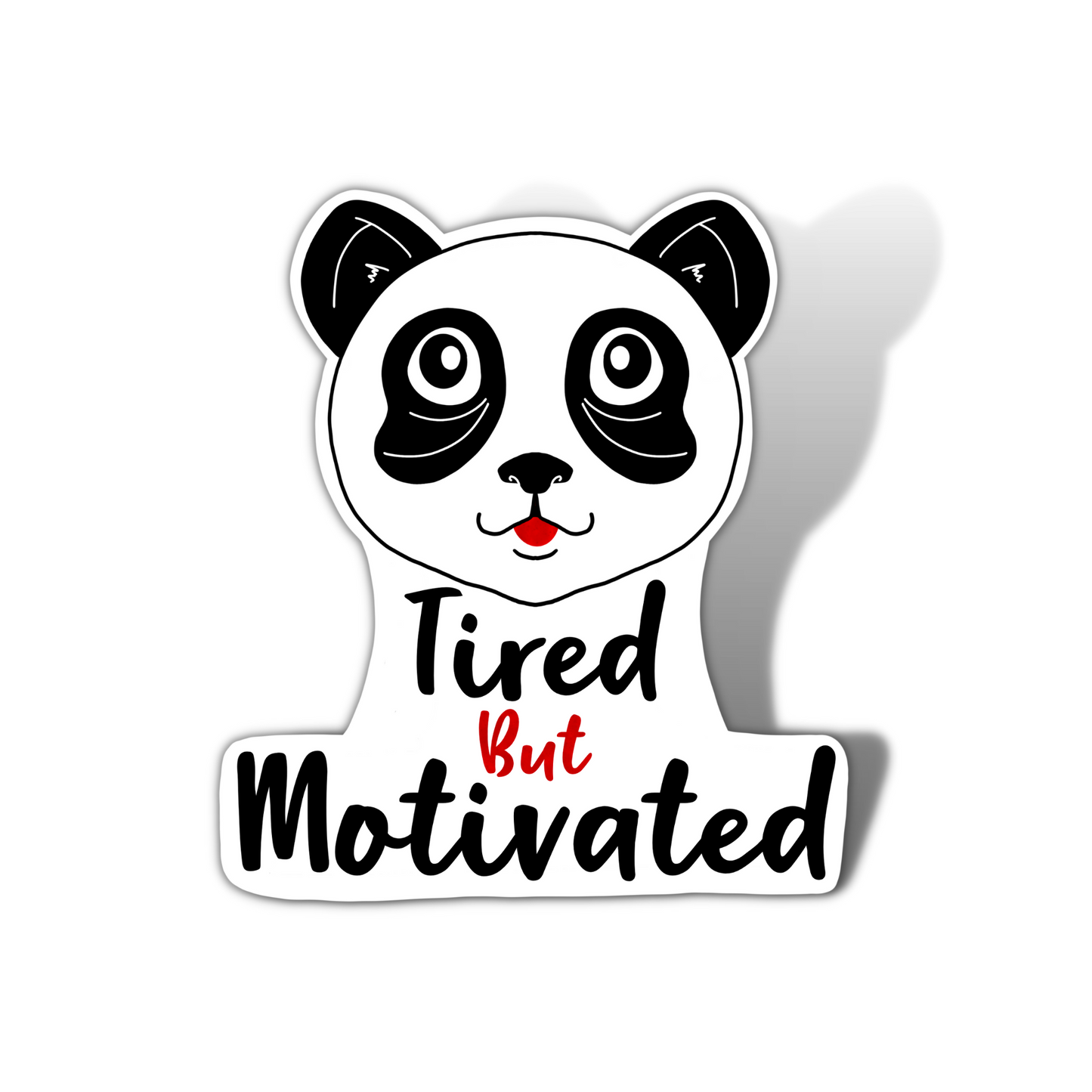 Tired but motivated Sticker