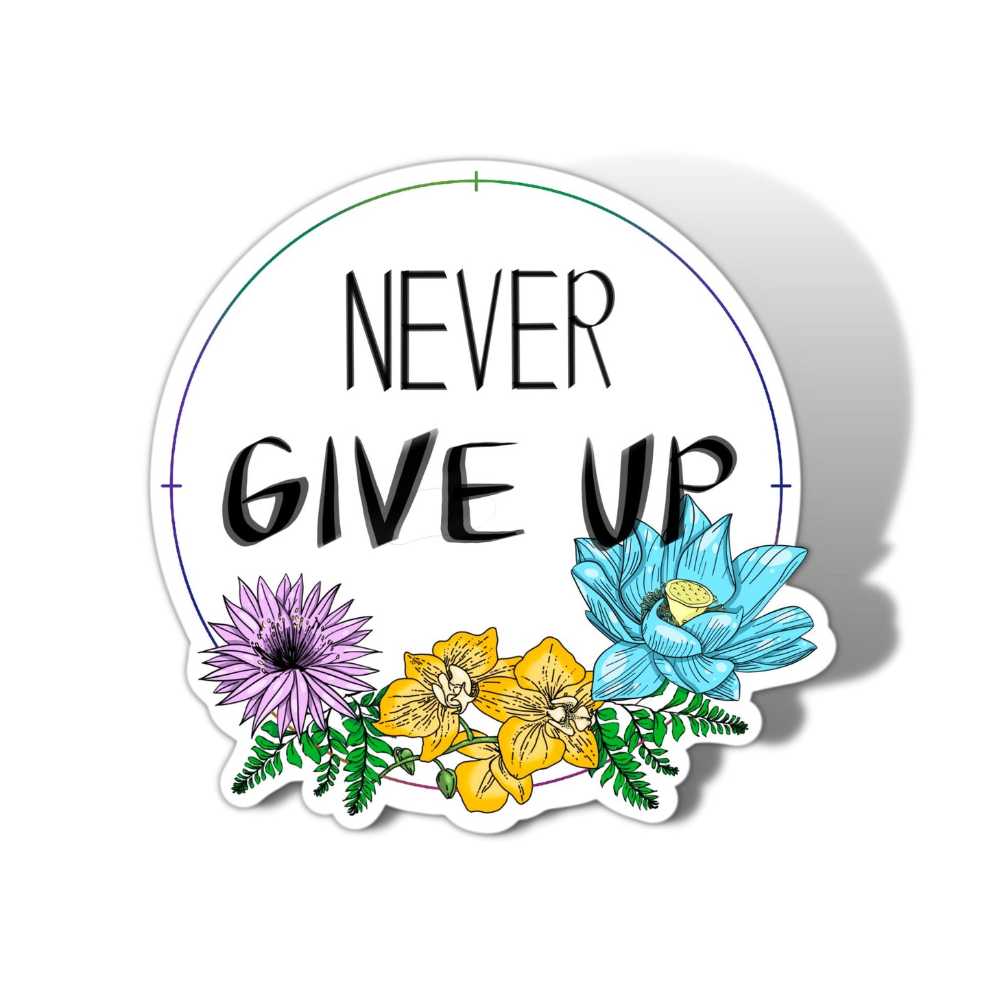 Never give up Sticker